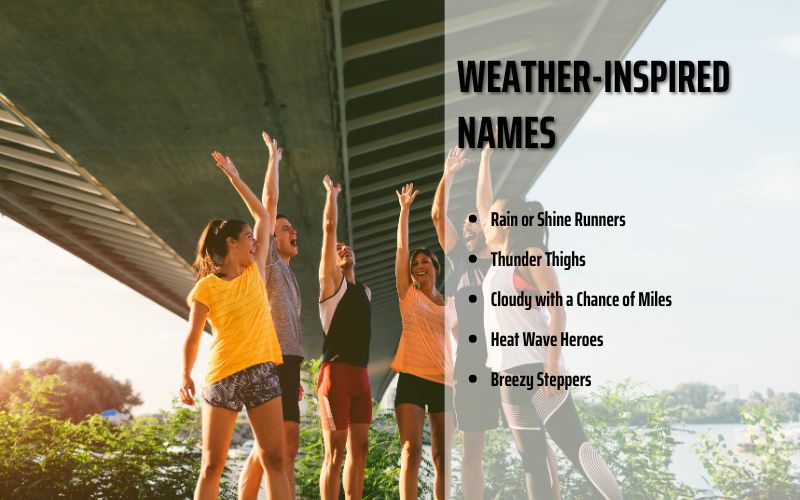 Weather-inspired running team names like Thunder Thighs and Heat Wave Heroes.